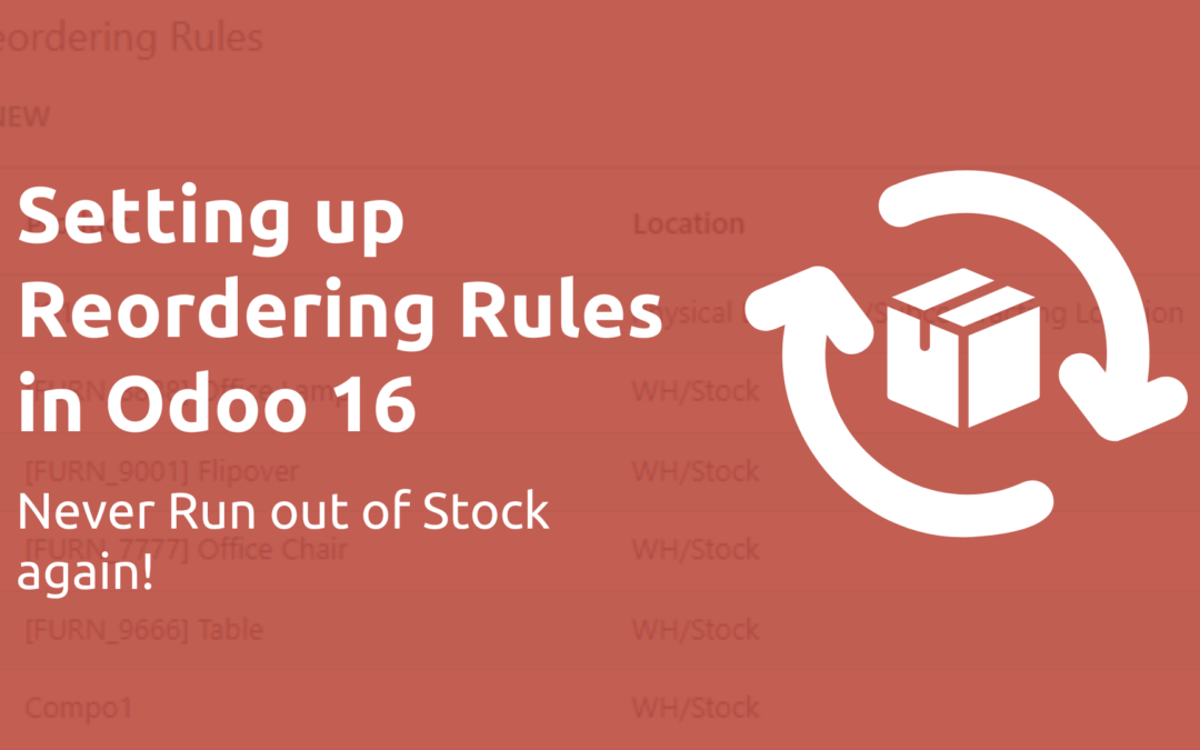 Mastering Reordering Rules in Odoo 16: Never run out of stock again!